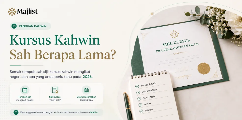 Kursus Kahwin Sah Berapa Lama? Tempoh Sah Sijil Kursus Kahwin 2026