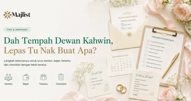 Dah Tempah Dewan Kahwin, Lepas Tu Nak Buat Apa?