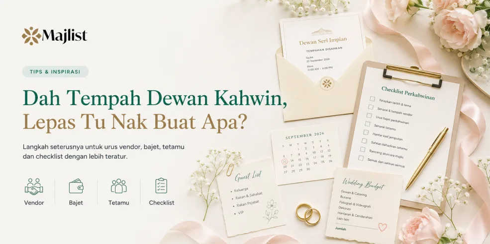 Dah Tempah Dewan Kahwin, Lepas Tu Nak Buat Apa?