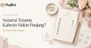 Senarai Tetamu Kahwin Makin Panjang? Ini Cara Nak Kawal