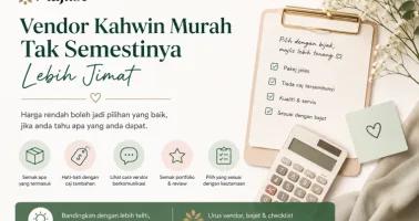 Vendor Kahwin Murah Tak Semestinya Lebih Jimat