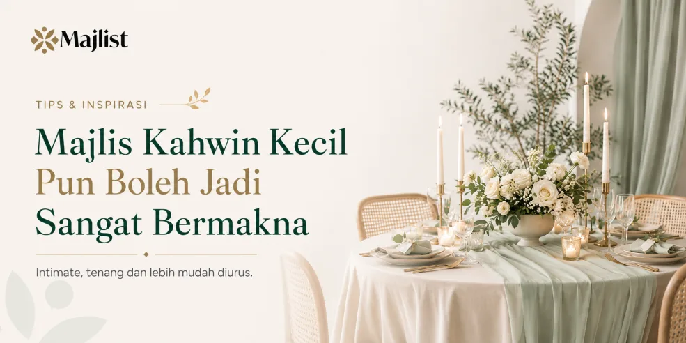 Majlis Kahwin Kecil Pun Boleh Jadi Sangat Bermakna