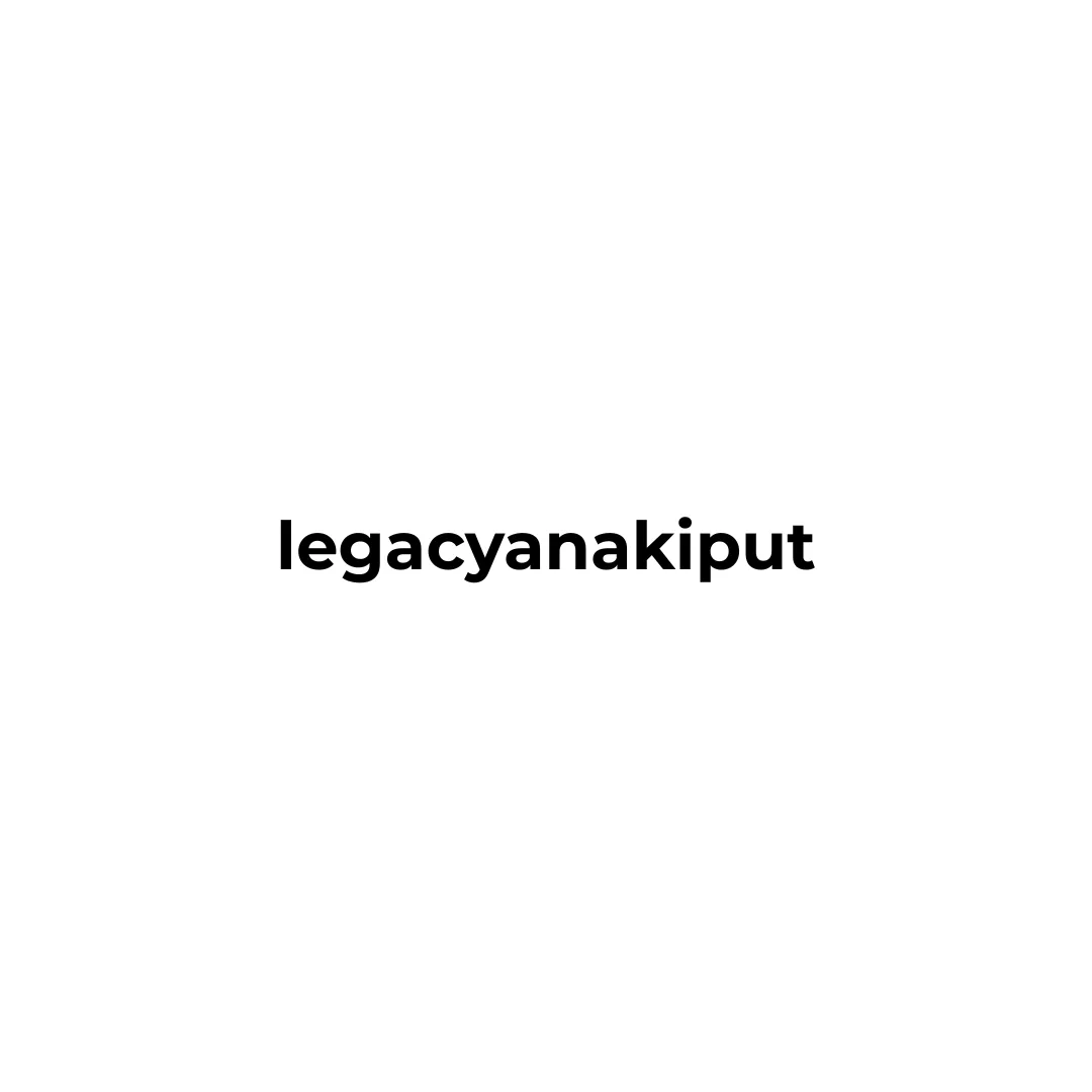 LEGACYANAKIPUT ENTERPRISE